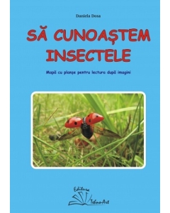 Sa cunoastem insectele - Daniela Dosa