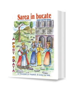 Sarea in bucate (Carte uriasa) - Adaptare dupa Petre Ispirescu, Editura Sigma. Legende si basme pentru copii, Lecturi