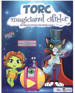 Torc. Magicianul cifrelor. Matematica distractiva pentru clasa I (Contine CD cu soft educational) - Dora Macean, Corina Istrate