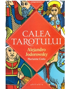 Calea Tarotului - Alejandro Jodorowsky, Marianne Costa