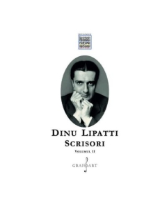Scrisori Volumul 2 - Dinu Lipatti