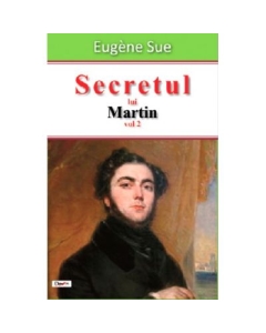 Secretul lui Martin volumul 2 - Eugene Sue