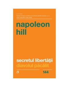 Secretul libertatii. Diavolul pacalit - Napoleon Hill