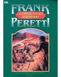 Secretul pietrei din desert - Frank Peretti