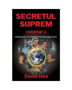 Secretul Suprem volumul 1 - David Icke