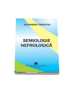 Semiologie nefrologica - Alexandru Ciocalteu