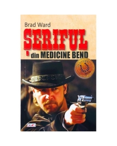 Seriful din Medicine Bend - Brad Ward