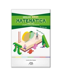 Simulare M1 BACALAUREAT 2021 clasa a XI-a Matematica M_mate-info - Camelia Maria Magdas, editura Delfin