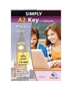Simply A2 Key for Schools. 8 Practice Tests for the Revised Exam from 2020. Self-study Edition - Andrew Betsis