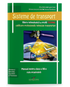 Sisteme de transport. Manual pentru clasa a XII-a - Alina Melnic