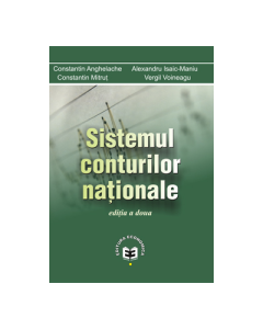 Sistemul conturilor nationale - Constantin Anghelache, Alexandru Isaic-Maniu