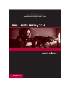 Small Arms Survey 2014: Women and Guns
