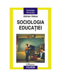 Sociologia educatiei - Adrian Hatos
