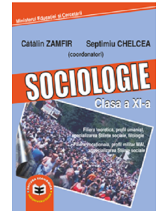 Sociologie. Manual pentru clasa a 11-a - Catalin Zamfir, Septimiu Chelcea