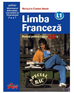 Manual pentru limba franceza, Clasa a XII-a, Limba 1 - Nicoleta Ibram