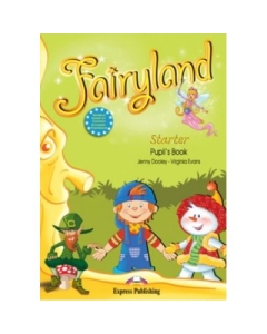 Fairyland Starter Curs de limba engleza. Pupils's Book - Virginia Evans