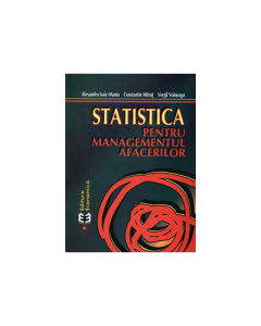 Statistica pentru managementul afacerilor. Editia a II-a - Alexandru Isaic-Maniu, Constantin Mitrut, Vergil Voineagu