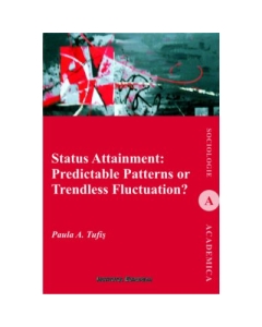 Status Attainment: Predictable Patterns or Trendless Fluctuation? - Paula A. Tufis