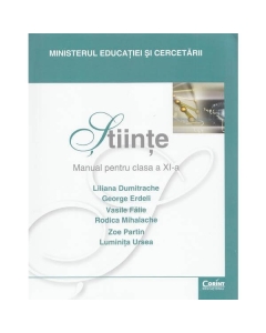 Stiinte. Manual pentru clasa a XI-a - Liliana Dumitrache