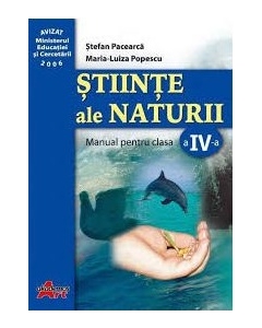 Stiinte ale naturii. Manual pentru clasa a IV-a - Stefan Pacearca - editura Akademos Art