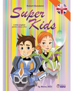 Super Kids. Limba engleza pentru clasa a 2-a