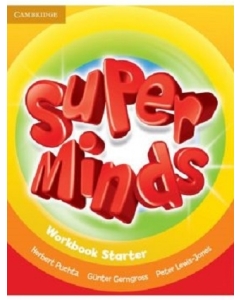 Super Minds Starter, Workbook - Herbert Puchta, Gunter Gerngross, Peter Lewis-Jones