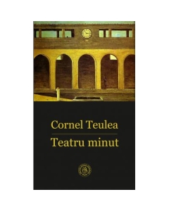 Teatru minut - Cornel Teulea
