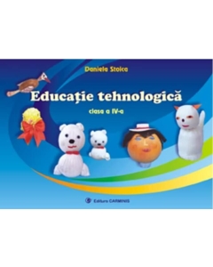 Educatie tehnologica - Clasa a IV-a (Daniela Stoica)