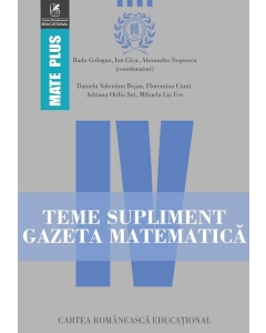 Teme supliment Gazeta Matematica. Clasa a 4-a - Radu Gologan, Ion Cicu, Alexandru Negrescu