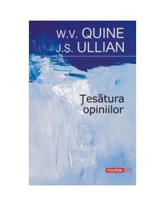 Tesatura opiniilor - W. V. Quine, J. S. Ullian