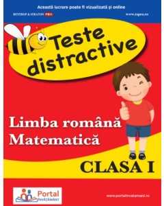 Teste distractive de Limba romana si Matematica pentru clasa 1 - Alina-Carmen Oncescu, Rodica Dinca