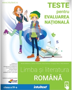 Teste pentru Evaluarea Nationala. Limba si literatura romana clasa a 4-a - Mirela Mihaescu