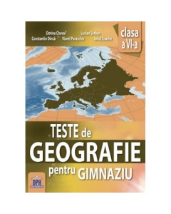 Teste de geografie pentru Gimnaziu. Clasa a VI-a - Dorina Cheval, editura Didactica Publishing House