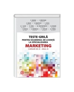 Teste-Grila pentru examenul de licenta la specializarea Marketing. Cursuri de zi. Anul III (coord. Valentina Zaharia)