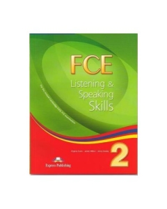 Teste limba engleza FCE Listening and Speaking Skills 2 Manualul elevului - Virginia Evans, Jenny Dooley, James Milton