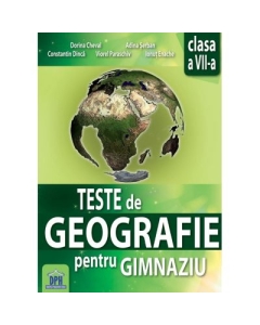 Teste de geografie pentru gimnaziu. Clasa a VII-a - Dorina Cheval