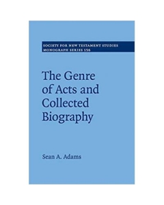 The Genre of Acts and Collected Biography - Sean A. Adams