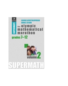 The Olympic Mathematical Marathon. Grades 7-12. Volume 2 - Daniel Sitaru, George Apostolopoulos