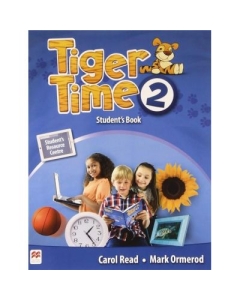 Tiger Time level 2 Student s Book. Manualul elevului. With access code to extra material in Students Resource Centre - Mark Ormerod