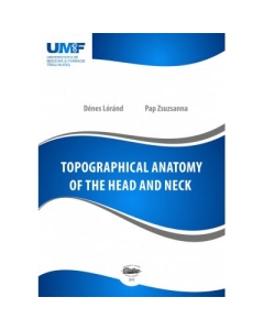 Topographical anatomy of the head and neck - Lorand Denes, Zsuzsanna Pap