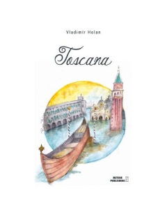 Toscana. Poezii - Vladimir Holan