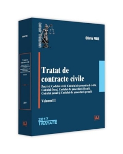 Tratat de contracte civile. Potrivit Codului civil, Codului de procedura civila, Codului fiscal, Codului de procedura fiscala, Codului penal si Codului de procedura penala. Volumul II (Oliviu Puie)