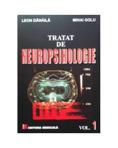 Tratat de Neuropsihologie. Vol. 1 - ( Leon Danaila, Mihai Golu )