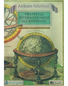 Tratatele internationale ale Romaniei - Adrian Nastase