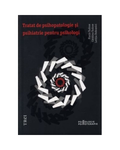 Tratat de psihopatologie si psihiatrie pentru psihologi - Florin Tudose