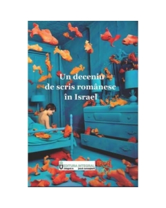 Un deceniu de scris romanesc in Israel