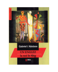 Un englez la noi in targ - Gabriel Nastase