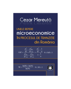 Unele repere microeconomice in procesul de tranzitie din Romania - Cezar Mereuta