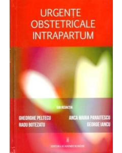 Urgente Obstetricale Intrapartum - Gheorghe Peltecu