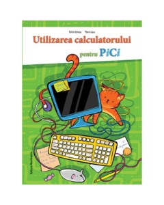 Utilizarea calculatorului pentru PiCi - Emil Onea, Toni Leu